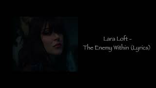 Lara Loft - The Enemy Within | Lyrics