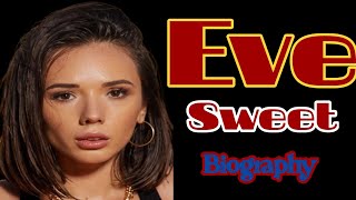 Eve Sweet Biography Lifestyle Career Social Media Journey American Content Creator