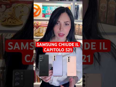 Samsung chiude il capitolo S21