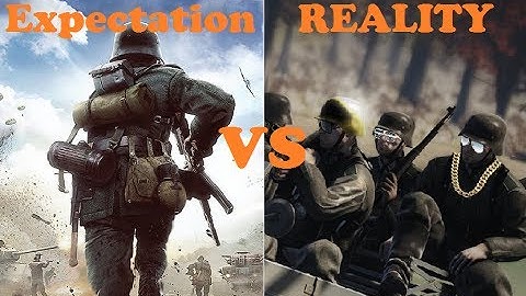 EXPECTATION VS REALITY - Heroes and Generals