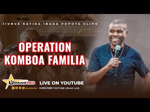 LIVE MTUME BONIFACE MWAMPOSA BULLDOZER AKIONGOZA OPERATION KOMBOA FAMILIA 