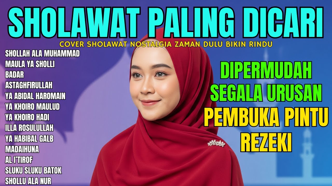 PALING DIMINATI - SHOLAWAT MERDU COVER 2025 PENENANG HATI PENGHAPUS DOSA PEMBUKA PINTU REZEKI