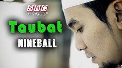 Nineball -Taubat (Official Video -HD)  - Durasi: 4:37. 