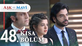 48. Bölüm Aşk Ve Mavi Kısa Bölümler