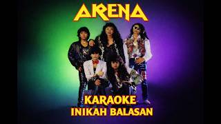 Inikah Balasan - ARENA Karaoke No Vocal HD