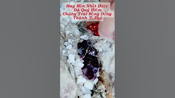 May mắn nhặt được đá quý lạ, chàng trai bỗng dưng thành tỉ phú #shorts #spinel #ruby #lamgiau