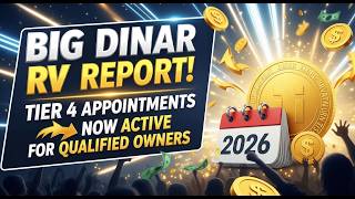 BIG DINAR RV 2026 REPORT! Tier 4 Appointments Now Active for Qualified Owners