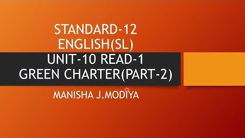 std12 English(SL) Unit-10 READ_1 Green CHARTER (PART- 2)