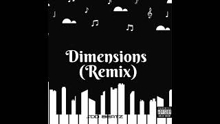 Dimensions amapiano Remix 