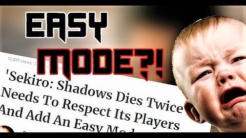 "Sekiro Needs an Easy Mode" - A Response