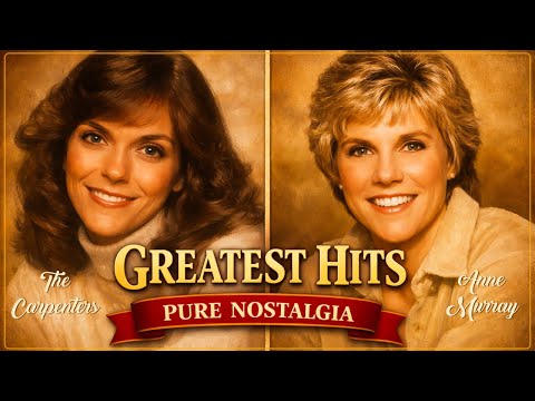 The Carpenters &amp; Anne Murray Greatest Hits🎶 Best Soft Rock Ballads of the 70s &amp; 80s (Pure Nostalgia)