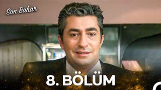 Son Bahar 8. Bölüm