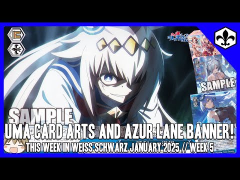 Umamusume Art and Azur Lane Banner! [This Week in Weiss Schwarz