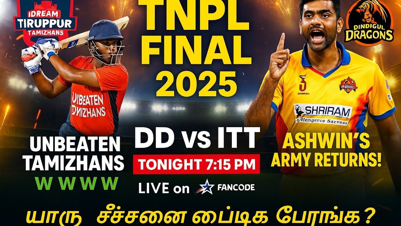 TNPL 2025 FINAL🔥 DD vs ITT | Ashwin vs Tamizhans – Who Will Lift the Trophy? 🏆