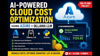 AI-Powered Azure Cost Optimization Solution using Python & Ollama (Local LLM)