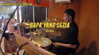 Bapa Yang Setia (Brenda) - Yohanes Dwi Listio Drum Cam