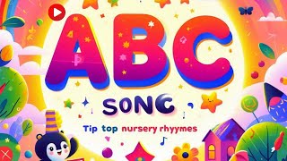 ABC Song | Alphabet Song | ABC for Kids | Learn Alphabet | Tip Top Nursery Rhymes