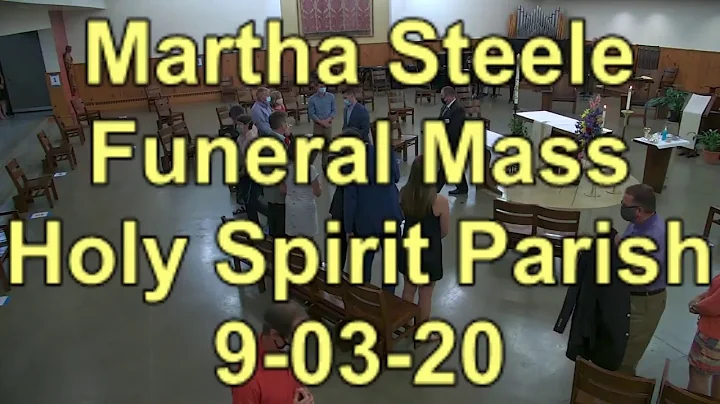 Martha Steele Funeral Mass 9/03/20