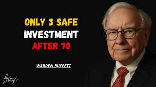 Warren Buffett Reveals: ONLY 3 Safe Investments After 70 (Protect Your Wealth)