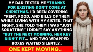 My Dad Texted Me On Christmas Thanks For Existing - Don't Come Again While I Was Paying Everything