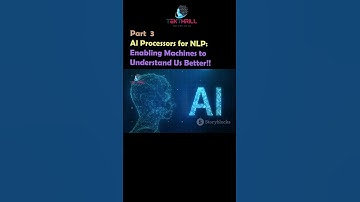 AI Processors for NLP: Enabling Machines to Understand Us Better! Part 3 #ai #viral #trending