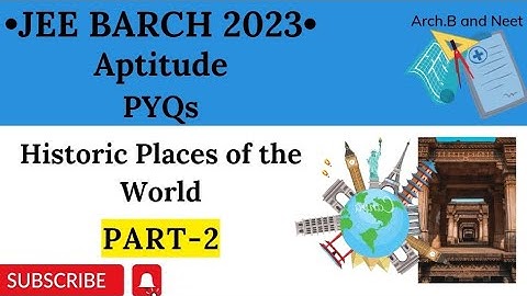 JEE B.Arch 2023 Aptitude Questions | Historic Places of the World Part-2 | Previous Year
