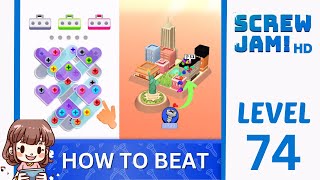 How To Beat Level 74 On Screw Jam