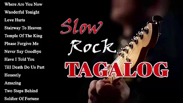 Slow Rock Filipino Love Songs Full Album - Nonstop Slow Rock Tagalog Love Songs 80's 90's Playlist