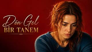 Dön Gel Bir Tanem Bir Gün Gelir El Olur Söz Ve Müzik: Aşık Mahzuni Şerif & Şahin Altun
