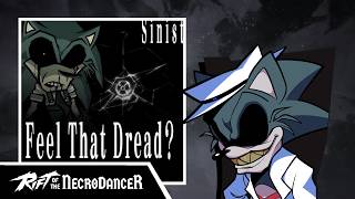 Sinister Minds - Feel That Dread? | Rift of The NecroDancer