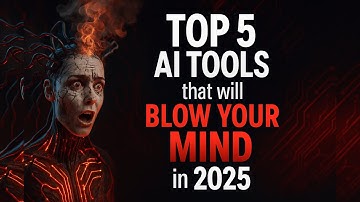 Top 5 AI Tools That Will Blow Your Mind in 2025