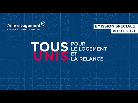 Action Logement - « Tous unis pour le logement et la relance »