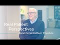 Real patient perspectives  the gentlewave procedure