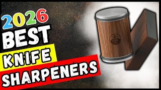 10 Kitchen Knife Sharpening tools for all BUDGETS 💲 UPDATED FOR 2026