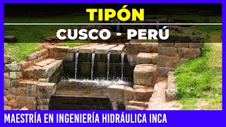 🟩 TIPÓN CUSCO 🟩 MAESTRÍA EN INGENIERÍA HIDRÁULICA INCA | WAMAN ADVENTURES | CUSCO - PERÚ