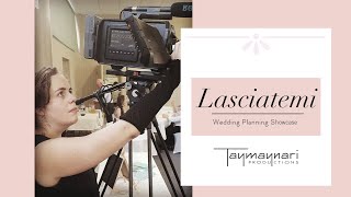 Lascetemi Wedding Planning Showcase - Taymaynari Productions