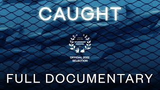 CAUGHT - Full Documentary