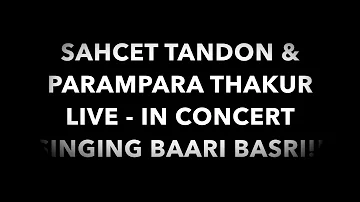 Sachet Tandon Live - Baari Barsi - Parampara Thakur - Live-In Concert - The Voice India Finalists -