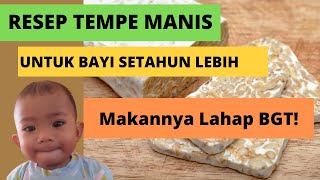 Resep Tempe Manis Untuk Bayi Setahun Lebih | Makan Jadi Lahap!