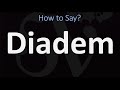 How to Pronounce Diadem? (2 WAYS!) British Vs US/American English Pronunciation