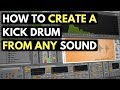 How To Create & Process A Kick Drum From Any Sound | Found Sound & Sampling