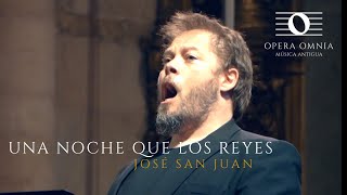 Una noche que los Reyes (FRAGMENTO) - José San Juan - Opera Omnia