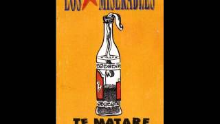 Los Miserables - Te Matare Con Amor (1994)(Disco Completo)