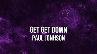 GET GET DOWN - [@pauljohnson6692] #music #lyricvideo #lyrics #pauljohn #gegetdown