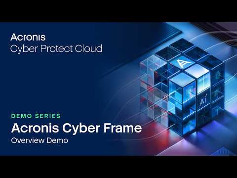 Acronis Cyber Frame — Overview