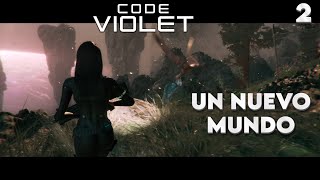 CODE VIOLET - Capitulo 2 - Un Nuevo Mundo