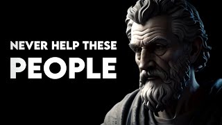 ALWAYS Say NO To These 9 Type Of People | Stoicism