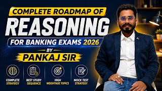 Ultimate Reasoning Strategy 2026 for Banking Exams 🔥🧠 | Study Sequence, Topics, Mock Test Strategy