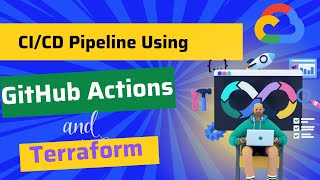 Google Cloud DevOps Project : CI/CD Pipeline using GitHub Actions and Terraform