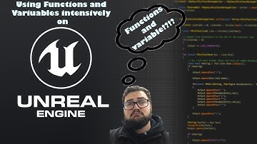 UE4 4 - Using Functions and Variables Intensively on Unreal Engine